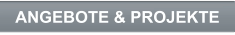 ANGEBOTE & PROJEKTE