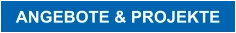 ANGEBOTE & PROJEKTE